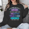 If At First You Don't Succeed Try Doing Your Math Teacher Unisex Sweatshirt, funny design If At First You Don't Succeed Try Doing Your Math Teacher Unisex Sweatshirt, funny design