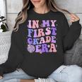In My First Grade Era 1st Grade Girls Teacher Back To School Unisex Sweatshirt, First Grade Teacher Gifts, funny design