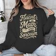 Fluent In Math And Sarcasm Teacher Unisex Sweatshirt, funny design Fluent In Math And Sarcasm Teacher Unisex Sweatshirt, funny design