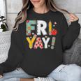 Fri Yay Teacher Happy Friday Friyay Weekend Back To School Unisex Sweatshirt, funny design