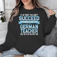 Fun German Teacher Appreciation Language Class Saying Unisex Sweatshirt, German Teacher Gifts, funny design