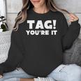 Fun Summer Tag You'Re It Teacher Vacation T-Shirt For Men Women Girls Kids Unisex Sweatshirt, funny design