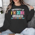 Fun University Of I'm Done Class Of 2025 Teacher Retirement Unisex Sweatshirt, funny design