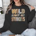 Fun Zoo Animal Print Teacher Shirts Wild About My Students Unisex Sweatshirt, funny design