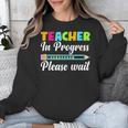 Future Teacher Cool Teacher In Progress Please Wait Unisex Sweatshirt, Future Teacher Gifts, funny design Future Teacher Cool Teacher In Progress Please Wait Unisex Sweatshirt, Future Teacher Gifts, funny design