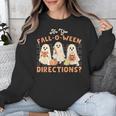 Ghost Are You Fall-O-Ween Directions Teacher Halloween Unisex Sweatshirt, funny design