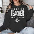Greatest Teacher Of All Time Teachers Day 1 Teacher Goat Unisex Sweatshirt, funny design Greatest Teacher Of All Time Teachers Day 1 Teacher Goat Unisex Sweatshirt, funny design