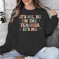 Groovy Its Me Hi Im The Teacher It’s Me Back To School Unisex Sweatshirt, Groovy Teacher Gifts, funny design Groovy Its Me Hi Im The Teacher It’s Me Back To School Unisex Sweatshirt, Groovy Teacher Gifts, funny design