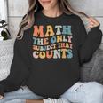 Groovy Math Is The Only Subject That Counts Math Teacher For Men Women Girls Kids Unisex Sweatshirt, Groovy Teacher Gifts, funny design Groovy Math Is The Only Subject That Counts Math Teacher For Men Women Girls Kids Unisex Sweatshirt, Groovy Teacher Gifts, funny design