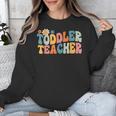 Groovy Toddler Teacher Appreciation Back To School Unisex Sweatshirt, Groovy Teacher Gifts, funny design Groovy Toddler Teacher Appreciation Back To School Unisex Sweatshirt, Groovy Teacher Gifts, funny design