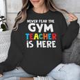 Gym Teacher Back To School Teacher Shirts For Men Women Girls Kids Unisex Sweatshirt, funny design Gym Teacher Back To School Teacher Shirts For Men Women Girls Kids Unisex Sweatshirt, funny design