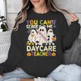 Halloween You Can't Scare Me I'm a Daycare Teacher Ghost Unisex Sweatshirt, funny design Halloween You Can't Scare Me I'm a Daycare Teacher Ghost Unisex Sweatshirt, funny design