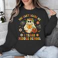 Halloween You Can't Scare Me I Teach Middle School Teacher Unisex Sweatshirt, funny design