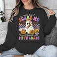 Halloween Teacher You Can't Scare Me I Teach Fifth Grade Unisex Sweatshirt, funny design