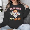 Halloween Teacher Teaching My Boos Costume Teacher Men Women Unisex Sweatshirt, funny design