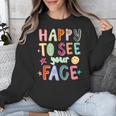 Happy To See Your Face Teacher Retro Back To School Unisex Sweatshirt, funny design