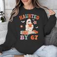 Haunted By 67 Boo Ghost Teacher 6 7 Halloween Costume Unisex Sweatshirt, funny design