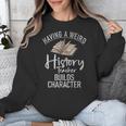 Having a Weird History Teacher Builds Character History Unisex Sweatshirt, History Teacher Gifts, funny design Having a Weird History Teacher Builds Character History Unisex Sweatshirt, History Teacher Gifts, funny design