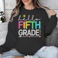 Hello Fifth Grade Teacher Student 5th Grade Back To School Unisex Sweatshirt, funny design