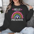 Hello Preschool Teacher Student Girls Rainbow Back To School Unisex Sweatshirt, funny design Hello Preschool Teacher Student Girls Rainbow Back To School Unisex Sweatshirt, funny design