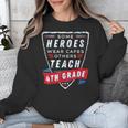 Some Heroes Wear Capes Others Teach 4th Grade Teacher Men Women Kids Unisex Sweatshirt, 4th Grade Teacher Gifts, funny design Some Heroes Wear Capes Others Teach 4th Grade Teacher Men Women Kids Unisex Sweatshirt, 4th Grade Teacher Gifts, funny design