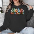 Hola Estudiantes Spanish Teacher Unisex Sweatshirt, funny design Hola Estudiantes Spanish Teacher Unisex Sweatshirt, funny design