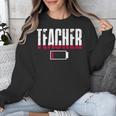 Humor Teacher Empty Battery Power Men Women Unisex Sweatshirt, funny design