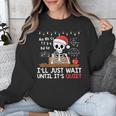 I'Ll Just Wait Until It's Quiet Skeleton Teacher Christmas Unisex Sweatshirt, funny design