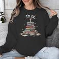 I'm Ok Read Book Reading Nerd Librarian Teacher School Unisex Sweatshirt, funny design I'm Ok Read Book Reading Nerd Librarian Teacher School Unisex Sweatshirt, funny design