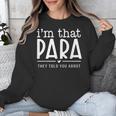 I'm That Para They Told You Abou Paraprofessional Teacher Unisex Sweatshirt, funny design I'm That Para They Told You Abou Paraprofessional Teacher Unisex Sweatshirt, funny design