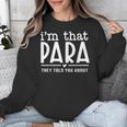 I'm That Paraprofessional They Told You About Para Teacher Unisex Sweatshirt, funny design I'm That Paraprofessional They Told You About Para Teacher Unisex Sweatshirt, funny design