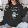 I'm Silently Correcting Your Grammar Sarcastic Teacher For Men Women Kids Unisex Sweatshirt, funny design I'm Silently Correcting Your Grammar Sarcastic Teacher For Men Women Kids Unisex Sweatshirt, funny design