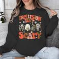 Inclusion Isn't Scary SLP Sped Teacher Halloween Unisex Sweatshirt, funny design