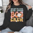 Infant Teacher Boo Crew Ghost Groovy Halloween For Women Unisex Sweatshirt, Groovy Teacher Gifts, funny design