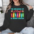THE INFLUENCE OF A GREAT TEACHER IS NEVER ERASED Teaching For Men Women Girls Kids Unisex Sweatshirt, funny design