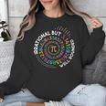 Irrational But Well Rounded Pi Day Math Teacher Student Geek Unisex Sweatshirt, funny design