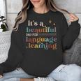 It's A Beautiful Day For Language Learning ESL Teacher ESOL Unisex Sweatshirt, Esl Teacher Gifts, funny design It's A Beautiful Day For Language Learning ESL Teacher ESOL Unisex Sweatshirt, Esl Teacher Gifts, funny design