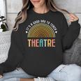It's A Good Day To Teach Theatre Drama Club School Teacher Unisex Sweatshirt, funny design
