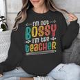 I´m Not Bossy I´m The Teacher Graduation Men Women Unisex Sweatshirt, funny design I´m Not Bossy I´m The Teacher Graduation Men Women Unisex Sweatshirt, funny design