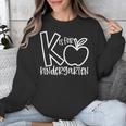 K Is For Kindergarten Kindergarten Teacher Men Women Girls Kids Unisex Sweatshirt, funny design K Is For Kindergarten Kindergarten Teacher Men Women Girls Kids Unisex Sweatshirt, funny design