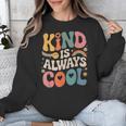 Kind Is Always Cool Teacher Graphic Tees Choose Kindness Unisex Sweatshirt, funny design Kind Is Always Cool Teacher Graphic Tees Choose Kindness Unisex Sweatshirt, funny design