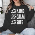 Be Kind Be Calm Be Safe Awareness For Teachers For Men Women Kids Unisex Sweatshirt, funny design