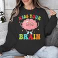 Kiss Your Brain Calm Mindset Teacher Kids Boys Girls Women Unisex Sweatshirt, funny design Kiss Your Brain Calm Mindset Teacher Kids Boys Girls Women Unisex Sweatshirt, funny design