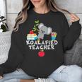 Koalafied Teacher Proud School Teacher Koala Cute T-Shirt Unisex Sweatshirt, funny design Koalafied Teacher Proud School Teacher Koala Cute T-Shirt Unisex Sweatshirt, funny design