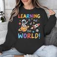 Learning Is Out Of This World Space Back To School Teacher Unisex Sweatshirt, funny design Learning Is Out Of This World Space Back To School Teacher Unisex Sweatshirt, funny design