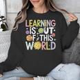 Learning Is Out Of This World Space Teacher Cute Groovy Unisex Sweatshirt, Groovy Teacher Gifts, funny design