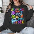 Let's Explore Under The Sea Back To School Student Teacher Unisex Sweatshirt, funny design Let's Explore Under The Sea Back To School Student Teacher Unisex Sweatshirt, funny design