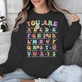 You Are Letters Alphabet Learn ABCs Inspiration Teacher Life Unisex Sweatshirt, funny design
