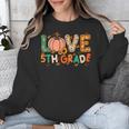 Love 5th Grade Thanksgiving Colorful Fall Leaves Teacher Unisex Sweatshirt, funny design Love 5th Grade Thanksgiving Colorful Fall Leaves Teacher Unisex Sweatshirt, funny design