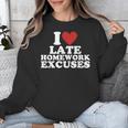 I Love Late Homework Excuses Sarcastic Teacher Lie For Men Women Unisex Sweatshirt, funny design I Love Late Homework Excuses Sarcastic Teacher Lie For Men Women Unisex Sweatshirt, funny design